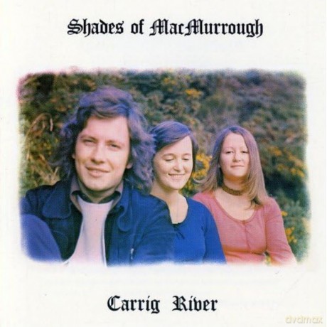 Macmurrough-Carrig River 1973: Macmurrough-Carrig River 1973 [CD]