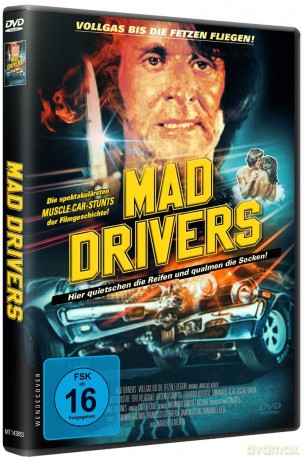 Mad Drivers - Vollgas Bis Die Fetzen Fliegen! [DVD]