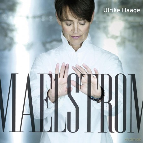 Haage, Ulrike: Maelstrom [CD]