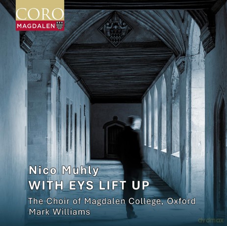 Magdalen College Choir-Muhly - With Eys Lift Up: Magdalen College Choir-Muhly - With Eys Lift Up [CD]