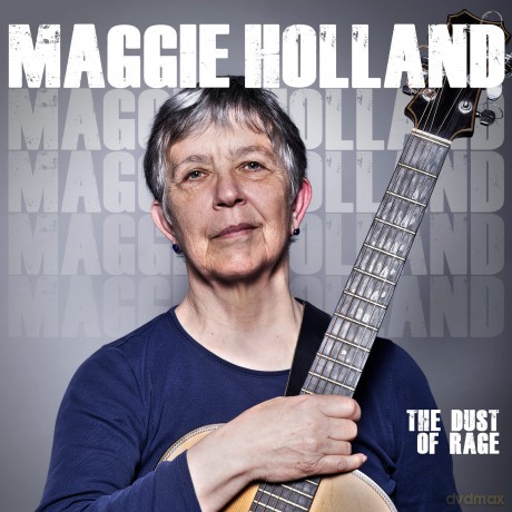 Maggie Holland-The Dust Of Rage: Maggie Holland-The Dust Of Rage [CD]
