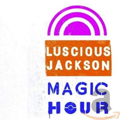 Luscious Jackson: Magic Hour [CD]