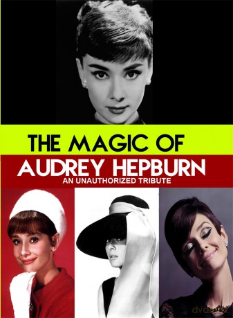Magic Of Audrey Hepburn - An Unauthorized Story [DVD]