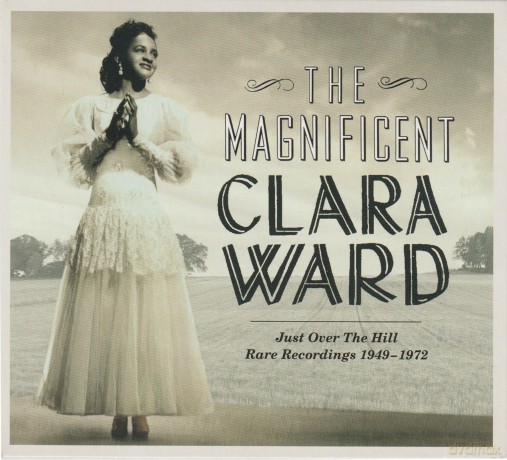 Ward,Clara: Magnificent Clara Ward - Rare Recordings [CD]