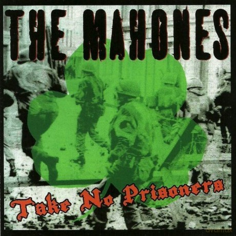 Mahones The-Take No Prisoners: Mahones The-Take No Prisoners [CD]