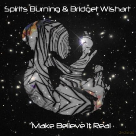 Spirits Burning: Make Believe Its Real [2CD]