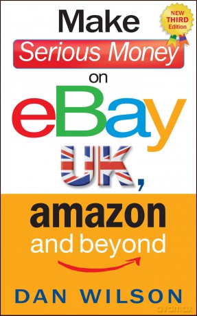 Make Serious Money on eBay UK Amazon and Beyond [KSIĄŻKA]