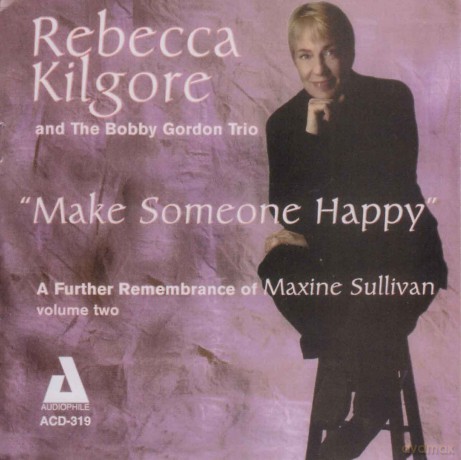 Kilgore,Rebecca: Make Someone Happy [CD]