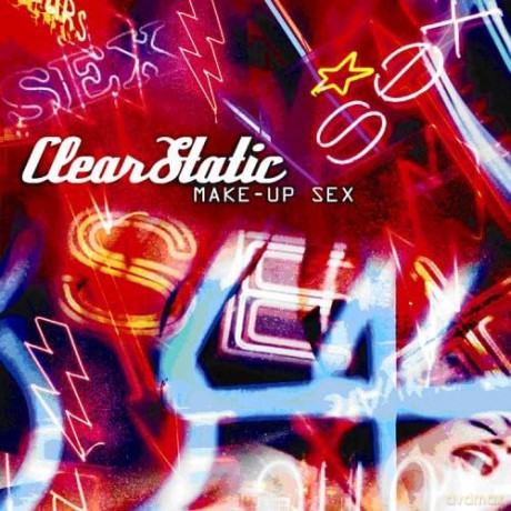 Clear Static: Make Up Sex [CD]