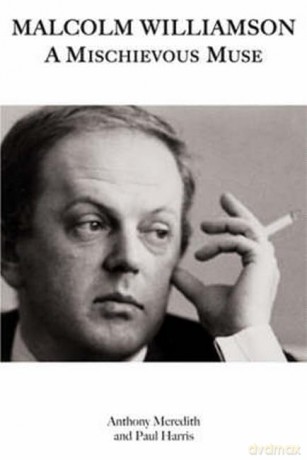 Malcolm Williamson a Mischievous Muse [6KSIĄŻKA]