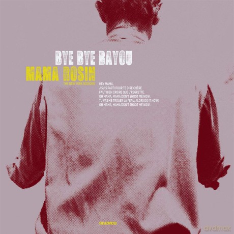 Mama Rosin-Bye Bye Bayou: Mama Rosin-Bye Bye Bayou [CD]