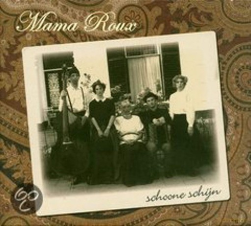 Mama Roux: Mama Roux - Schoone Schijn [CD]