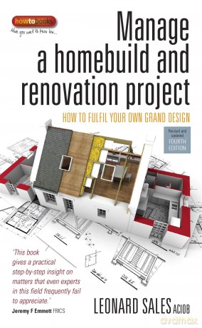 Manage a Homebuild and Renovation Project 4th Edition [KSIĄŻKA]