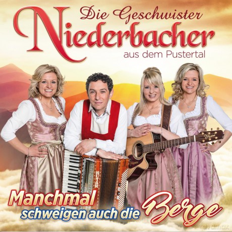 Die Geschwister Niederbacher: Manchmal schweigen auch die Berge [CD]