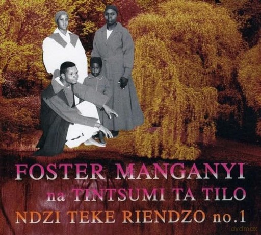 Manganyi Foster-Ndzi Teke Riendzo: Manganyi Foster-Ndzi Teke Riendzo [CD]