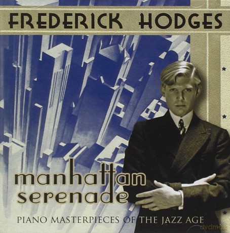Hodges,Frederick: Manhattan Serenade: Piano Masterpieces [CD]