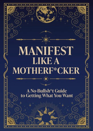Manifest Like a Motherfcker [KSIĄŻKA]