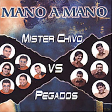 Mister Chivo Vs Pegados: Mano a Mano [CD]