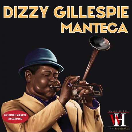 Gillespie,Dizzy: Manteca - The Wally Heider Recordings [2CD]