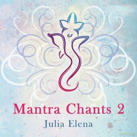 Elena,Julia: Mantra Chants 2 [CD]