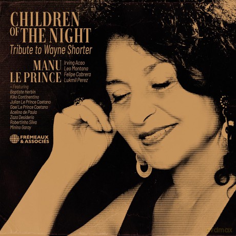 Manu Le Prince-Children Of The Night Tribute To Wayne Shorter: Manu Le Prince-Children Of The Night Tribute To Wayne Shorter [CD]