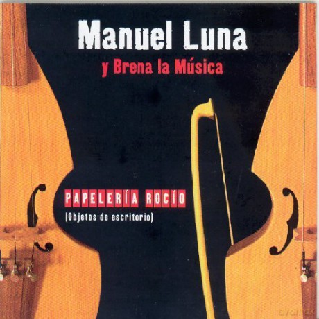 Manuel Luna Y Brena La Musica-Papeleria Rocio: Manuel Luna Y Brena La Musica-Papeleria Rocio [CD]