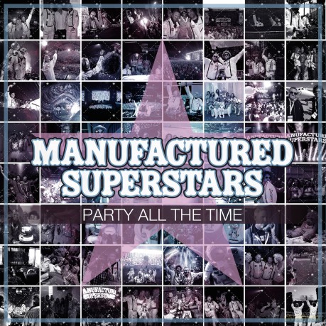 Manufactured Superstars-Party All The Time: Manufactured Superstars-Party All The Time [CD]