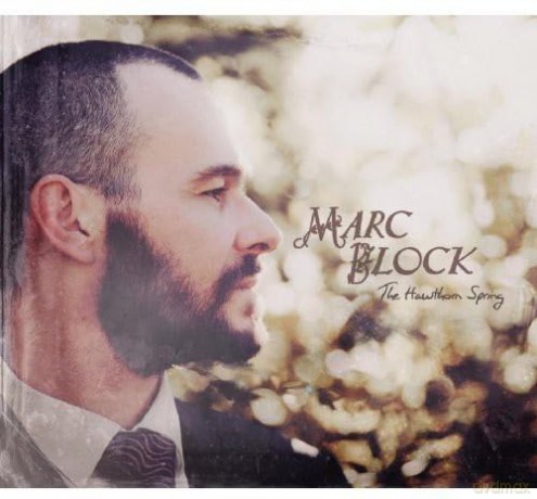 Marc Block-Hawthorn Spring The: Marc Block-Hawthorn Spring The [CD]