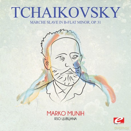Tchaikovsky: Marche Slave In B-Flat Minor Op. 31 [CD]