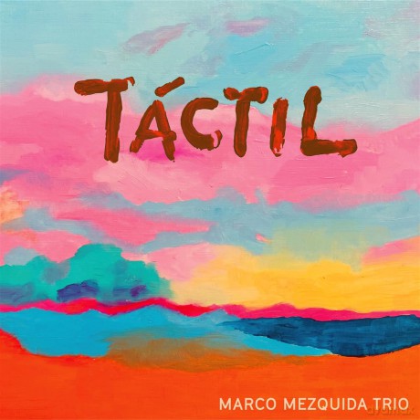 Marco Mezquida Trio-Tactil -Digi- [CD]