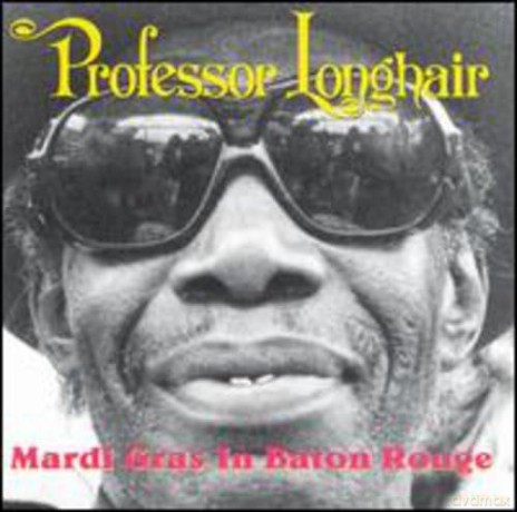 Professor Longhair: Mardi Gras In Baton Rouge [CD]