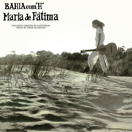 Maria De Fatima-Bahia Com H: Maria de Fatima-Bahia com H [Winyl]