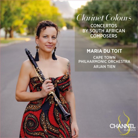 Maria Du Toit; Cape Town Philharmonic Orchestra; Arjan Tien-Clarinet Colours: Maria Du Toit; Cape Town Philharmonic Orchestra; Arjan Tien-Clarinet Colours [CD]