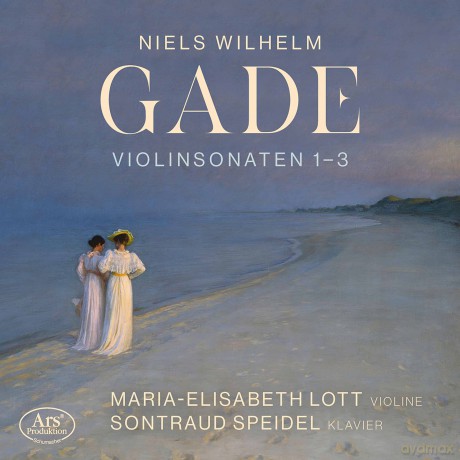 Maria-Elisabeth Lott; Sontraud Speidel - Niels Wilhelm Gade: Violin Sonatas 1-3: Maria-Elisabeth Lott; Sontraud Speidel - Niels Wilhelm Gade: Violin Sonatas 1-3 [CD]