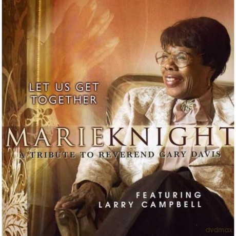 Marie Knight: Marie Knight - Let Us Get Together - A Tribute To Reverend Gary Davis [CD]