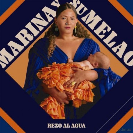 Marina Y Su Melao-Rezo Al Agua: Marina y su Melao-Rezo al agua [CD]