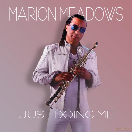 Marion Meadows-Just Doing Me: Marion Meadows-Just Doing Me [CD]