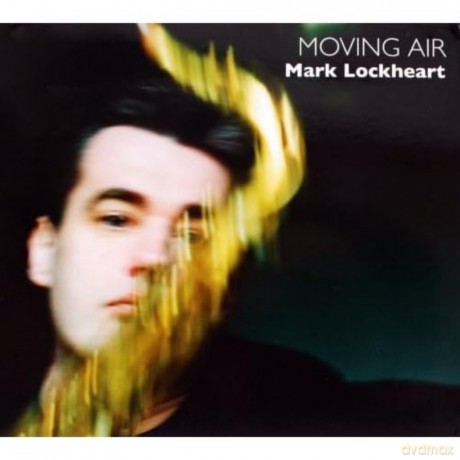 Mark Lockheart-Moving Air: Mark Lockheart-Moving Air [CD]