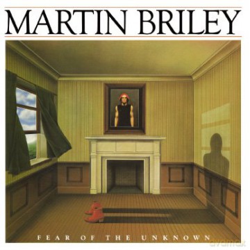 Martin Briley: Martin Briley - Fear Of The Unknown [CD]