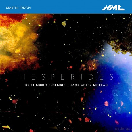 Martin Iddon Quiet Music Ensemble Jack Adler-Mckean-Martin Iddon: Hesperides: Martin Iddon Quiet Music Ensemble Jack Adler-McKean-Martin Iddon: Hesperides [CD]