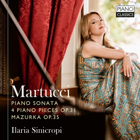 Sinicropi,Ilaria: Martucci:Piano Sonata,4 Piano Pieces [CD]