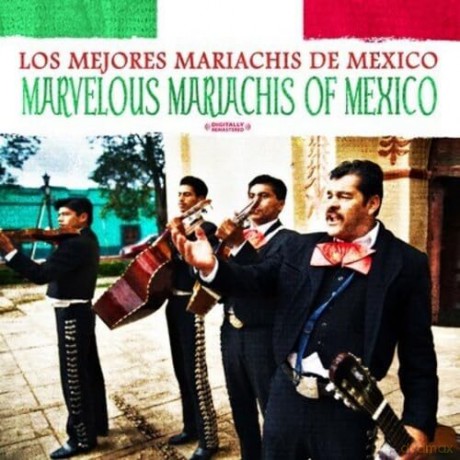 Los Mejores Mariachis De Mexico: Marvelous Mariachis Of Mexico [CD]
