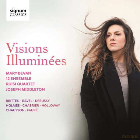Mary Bevan 12 Ensemble Ruisi Quartet-Visions Illuminées: Mary Bevan 12 Ensemble Ruisi Quartet-Visions illuminées [2CD]