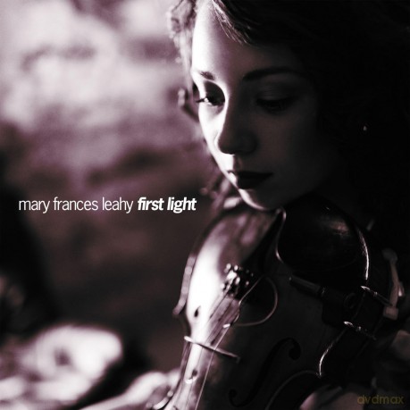Mary Frances Leahy-First Light: Mary Frances Leahy-First Light [CD]