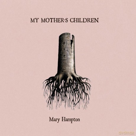 Mary Hampton-My Mothers Children: Mary Hampton-My Mothers Children [CD]