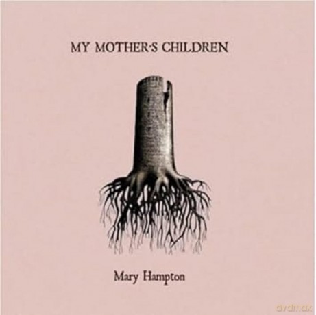 Mary Hampton-My Mothers Children: Mary Hampton-My Mothers Children [Winyl]