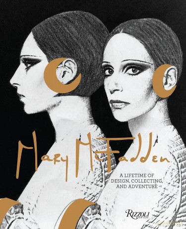 Mary McFadden A Lifetime of Design Collecting and Adventure [KSIĄŻKA]