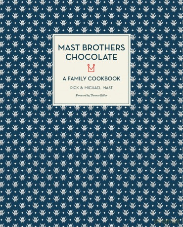 Mast Brothers Chocolate A Family Cookbook [KSIĄŻKA]