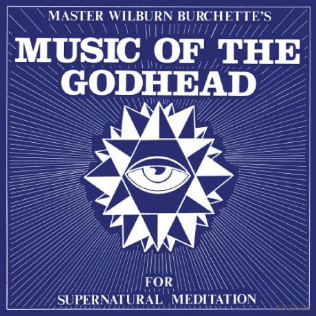Master Wilburn Burchette-Music Of The Godhead: Master Wilburn Burchette-Music Of The Godhead [Winyl]