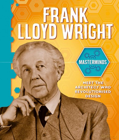 Masterminds Frank Lloyd Wright [KSIĄŻKA]